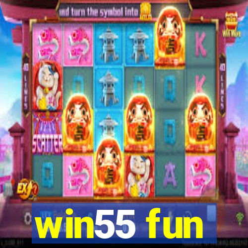 win55 fun