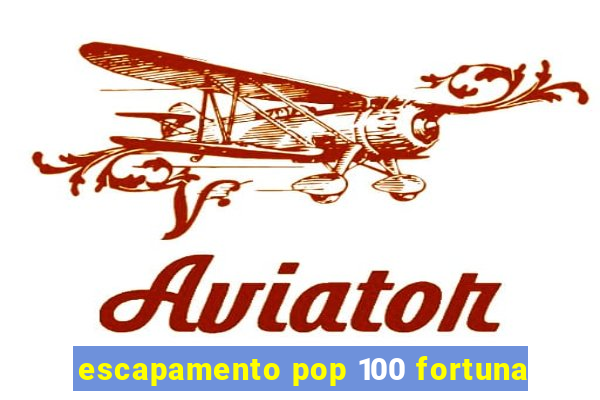 escapamento pop 100 fortuna