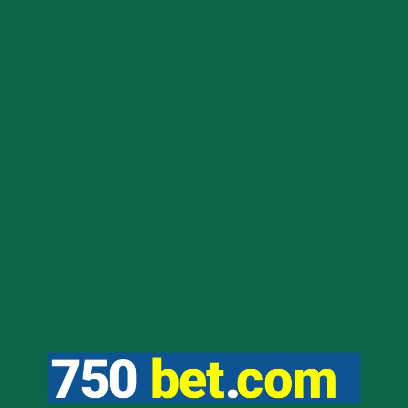 750 bet.com