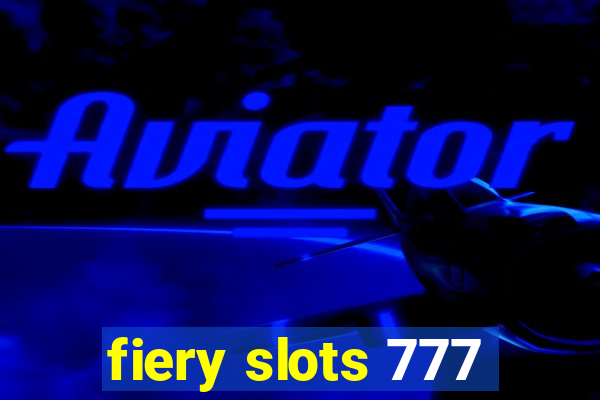 fiery slots 777