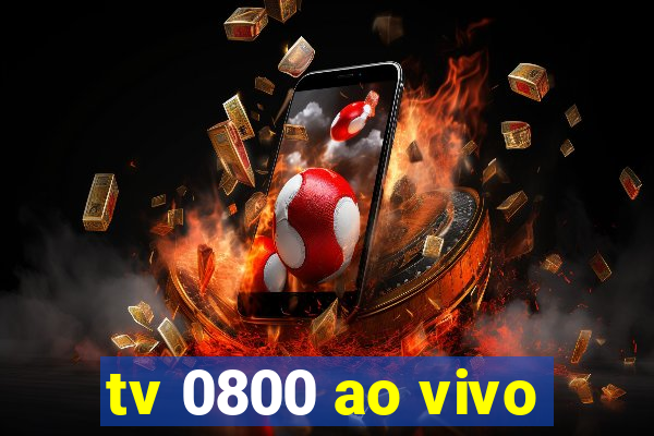 tv 0800 ao vivo