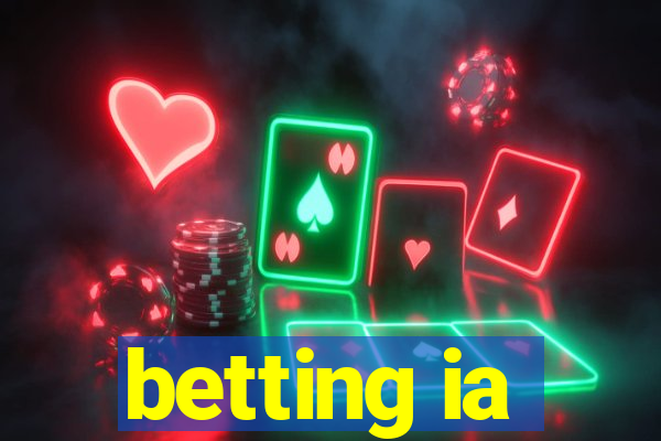 betting ia