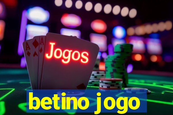 betino jogo