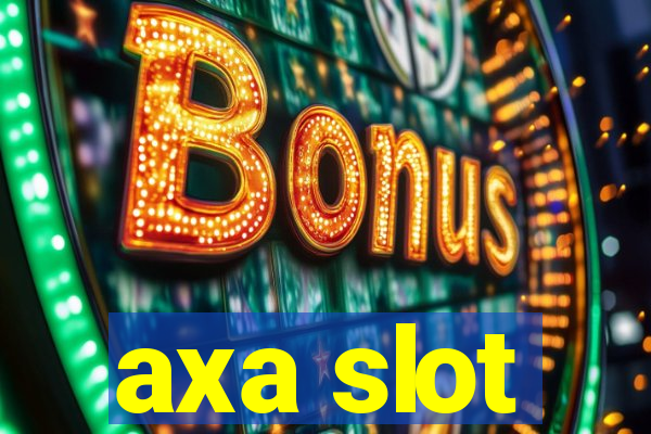 axa slot