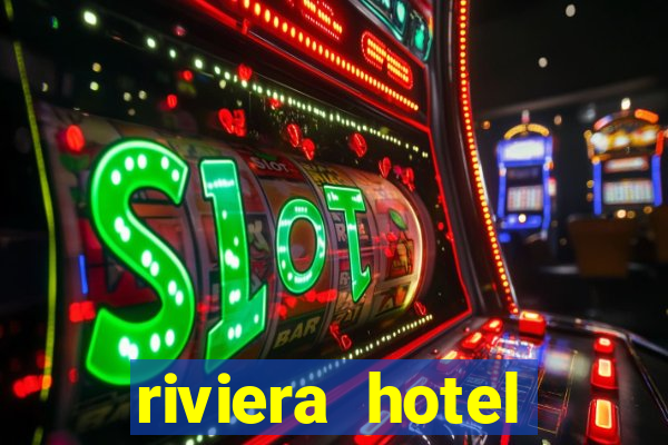 riviera hotel casino vegas