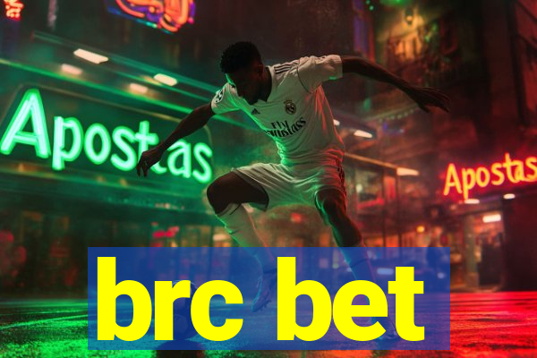 brc bet