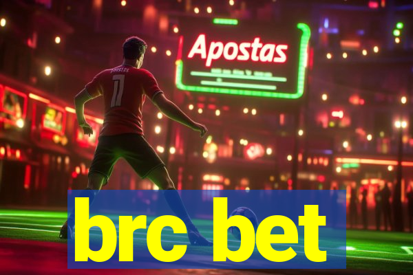 brc bet