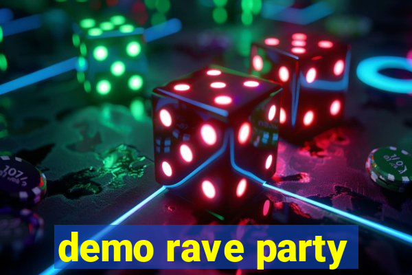 demo rave party