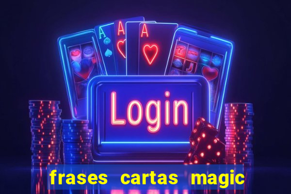 frases cartas magic the gathering