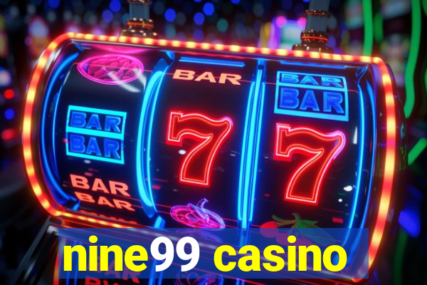 nine99 casino