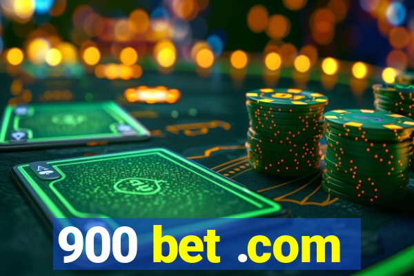 900 bet .com