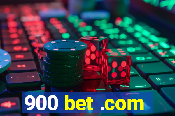 900 bet .com