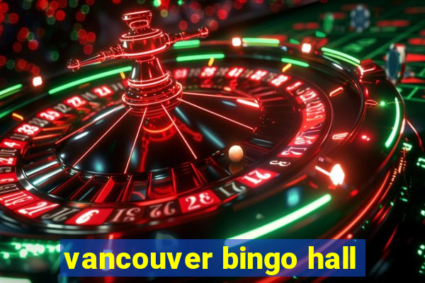 vancouver bingo hall