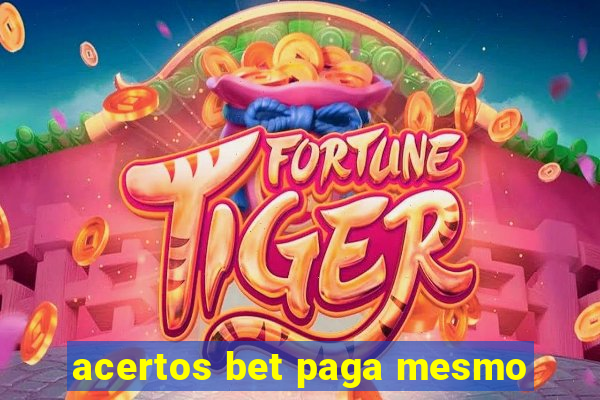 acertos bet paga mesmo