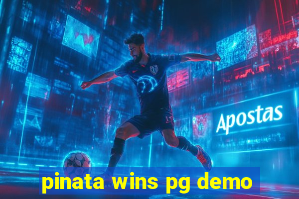 pinata wins pg demo