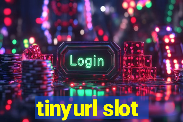 tinyurl slot