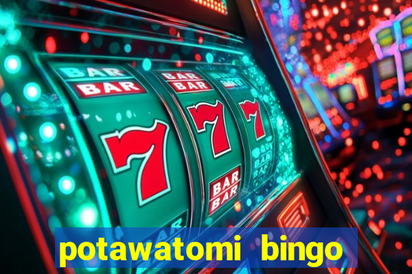 potawatomi bingo casino milwaukee wisconsin