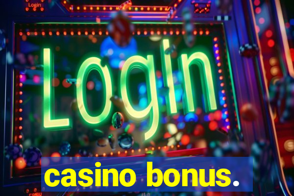 casino bonus.