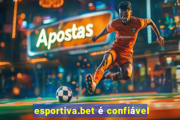 esportiva.bet é confiável