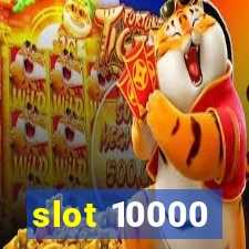 slot 10000