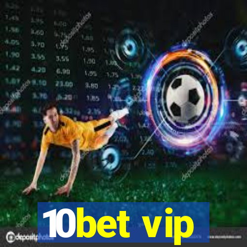 10bet vip