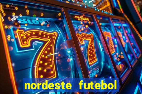 nordeste futebol bet net