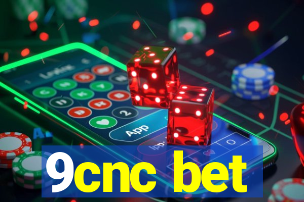 9cnc bet