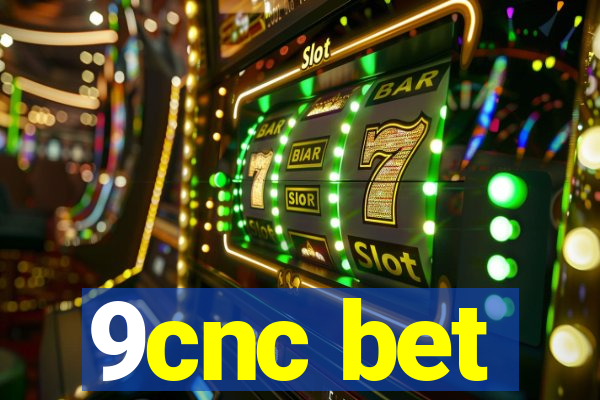 9cnc bet