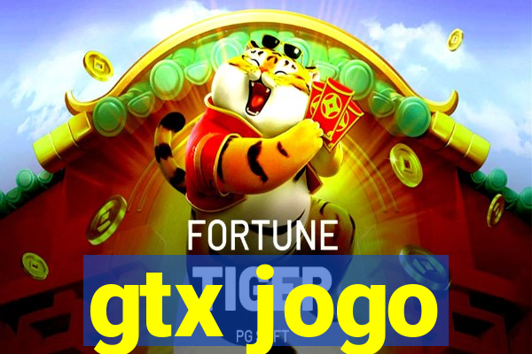 gtx jogo