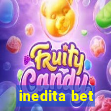 inedita bet