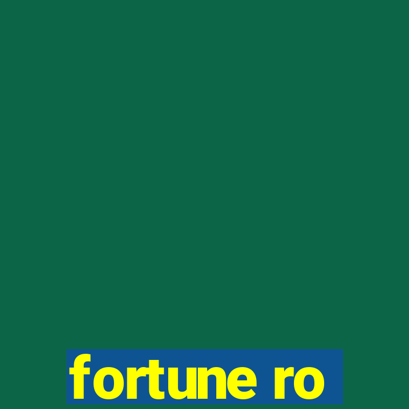 fortune ro