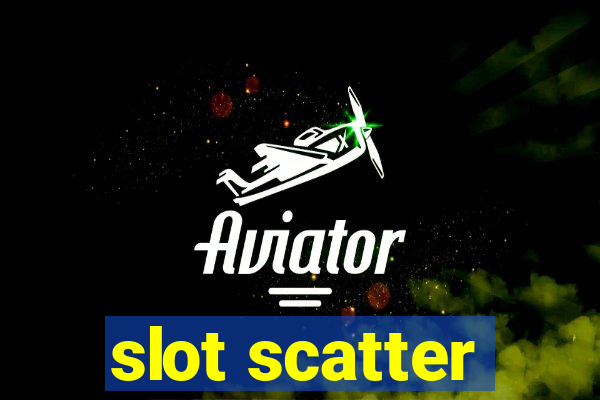 slot scatter