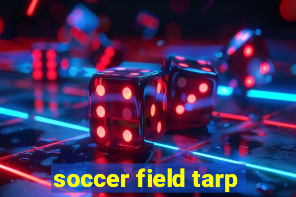 soccer field tarp