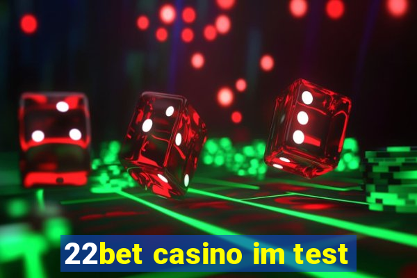 22bet casino im test