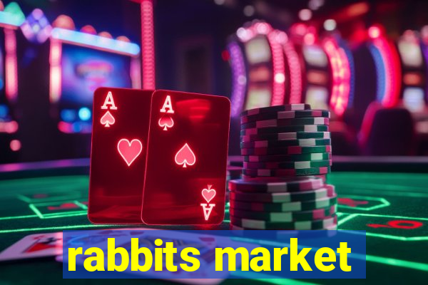 rabbits market