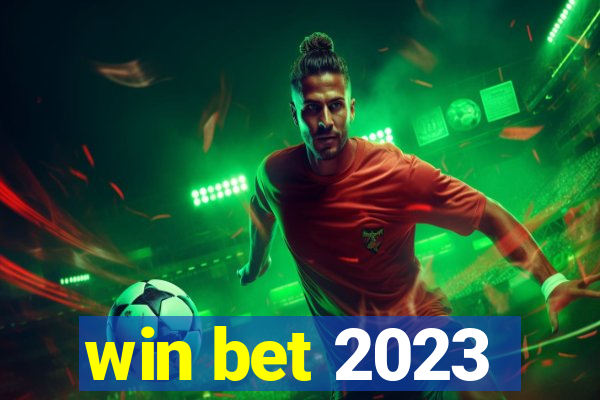 win bet 2023