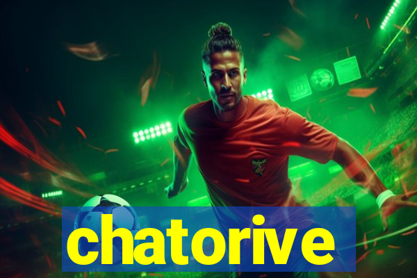 chatorive