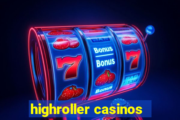 highroller casinos