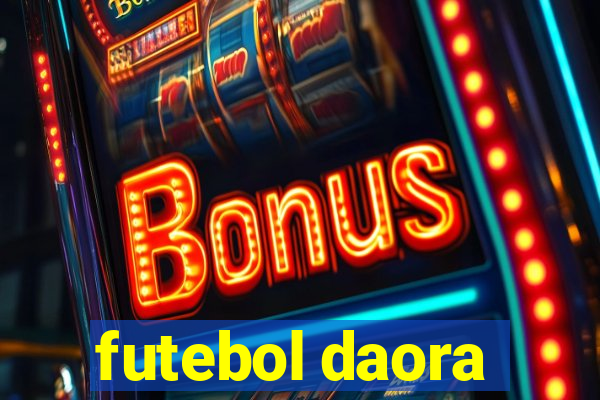 futebol daora