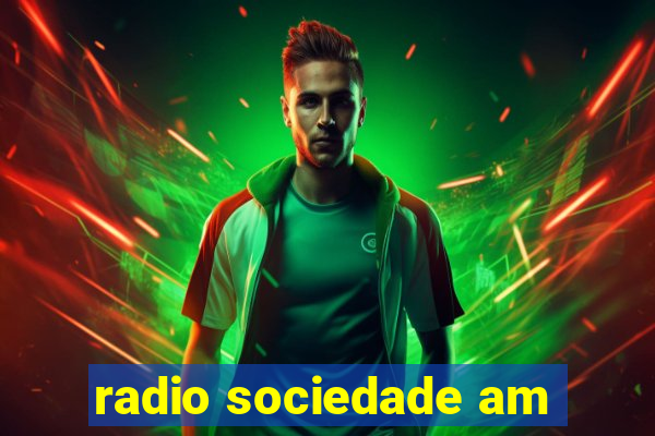 radio sociedade am