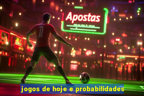 jogos de hoje e probabilidades