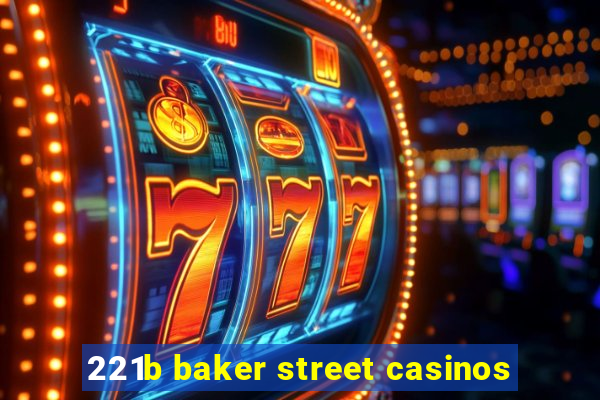 221b baker street casinos