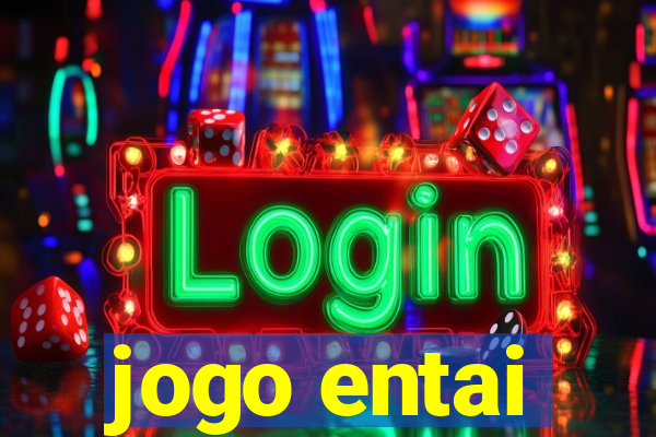 jogo entai