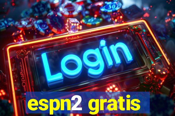 espn2 gratis