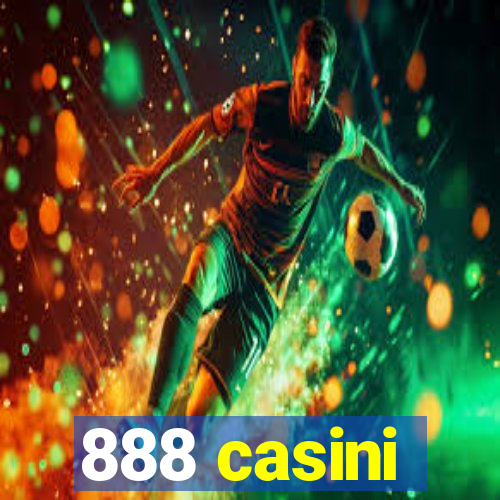 888 casini