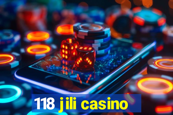 118 jili casino