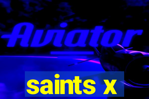 saints x