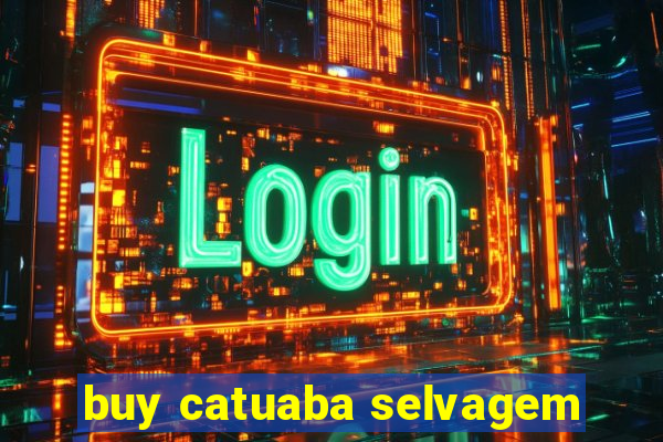 buy catuaba selvagem