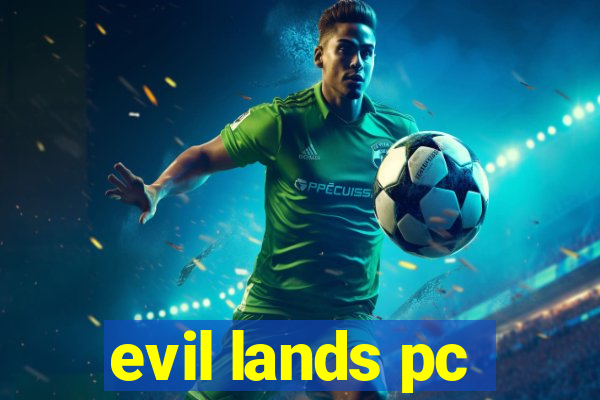 evil lands pc