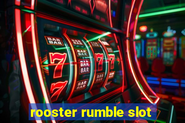 rooster rumble slot